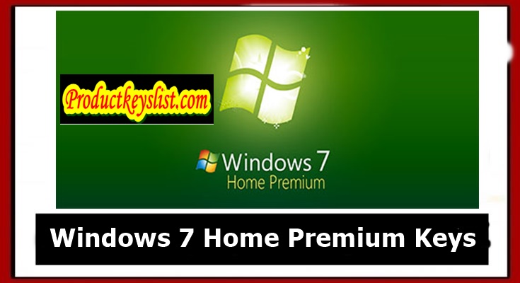 Windows 7 Home Premium Product Key Free [Updated 2021]