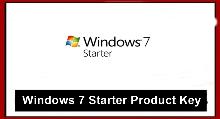 Windows 7 Starter Product Keys
