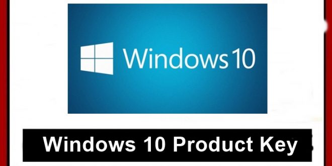 free windows 10 serial key 2018 free windows 10 serial key 2018