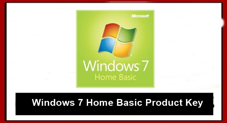 Windows 7 Home Basic product keys
