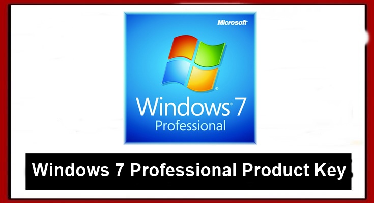Windows 7 Professional produc keys